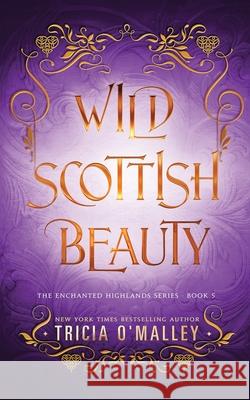 Wild Scottish Beauty Tricia O'Malley 9798889800521 Lovewrite Publishing - książka