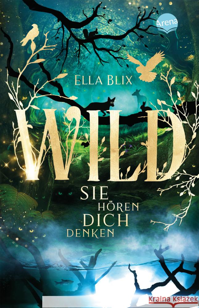 Wild. Sie hören dich denken Blix, Ella 9783401512549 Arena - książka