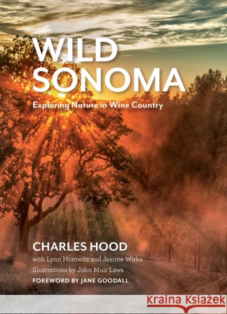 Wild Sonoma: Exploring Nature in Wine Country  9781597145893 Heyday Books - książka