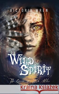 Wild Spirit: The Curse of Win Adler Victoria Wren 9781838214616 Neilsons - książka