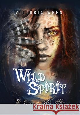 Wild Spirit: The Curse of Win Adler Victoria Wren 9781838214678 Victoria Wren - książka