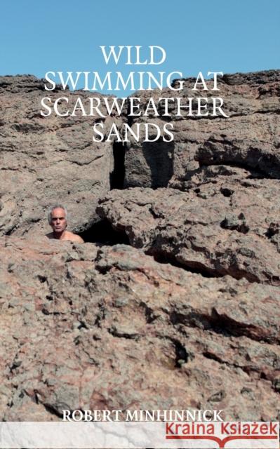 Wild Swimming at Scarweather Sands Robert Minhinnick 9781915406392 Eyewear Publishing - książka