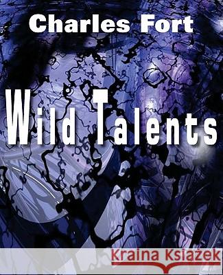Wild Talents Charles Fort 9781612030531 Bottom of the Hill Publishing - książka