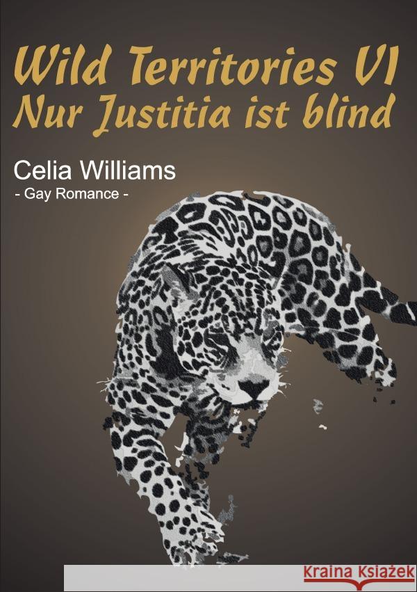 Wild Territories / Wild Territories VI - Nur Justitia ist blind Williams, Celia 9783753172248 epubli - książka