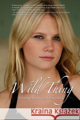 Wild Thing: A Teenage Journey to Hell and Back Alysia Jayne Isbouts Jean-Pierre Isbouts 9781492991250 Createspace - książka