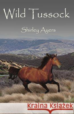 Wild Tussock Shirley Ayers 9781514129456 Createspace - książka