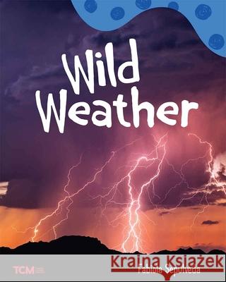Wild Weather: A Wordless Nonfiction Book Fabiola Sepulveda, Fabiola Sepulveda 9798765961544 Teacher Created Materials, Inc - książka