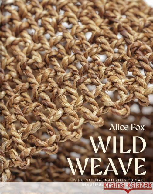 Wild Weave Alice Fox 9781849949453 Batsford - książka