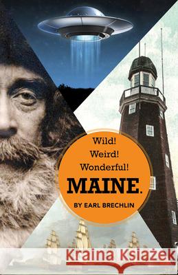 Wild! Weird! Wonderful! Maine. Earl Brechlin 9781944762803 Islandport Press - książka