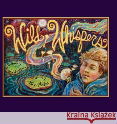 Wild Whispers Theo Maehr Sonja Lokensgard 9780996780254 Lucky Valley Press - książka