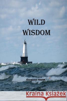 Wild Wisdom Germaine Rae Smith 9780996042161 Germaine Smith - książka