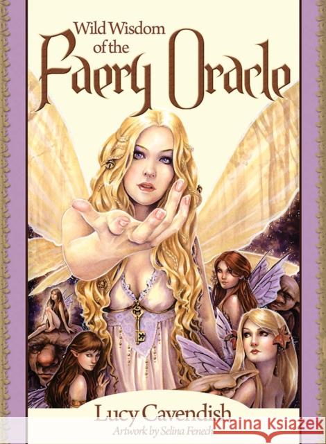 Wild Wisdom of the Faery Oracle: Oracle Card and Book Set Lucy Cavendish 9781922161376 Blue Angel Gallery - książka