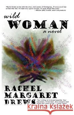Wild Woman Rachel M Drews   9798985042023 Rachel Margaret Drews - książka