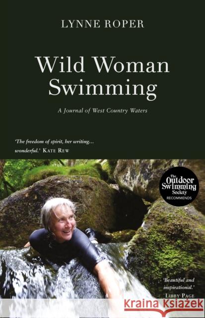 Wild Woman Swimming: A Journal of West Country Waters Roper, Lynne 9781527221987  - książka