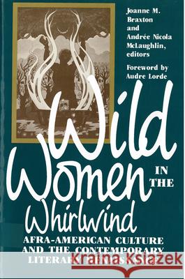 Wild Women in the Whirlwind: Afra-American Culture and the Contemporary Literary Renaissance Braxton, Joanne M. 9780813514420 Rutgers University Press - książka