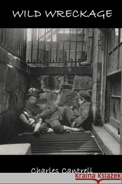 Wild Wreckage Charles Cantrell 9781950063161 Cervena Barva Press - książka