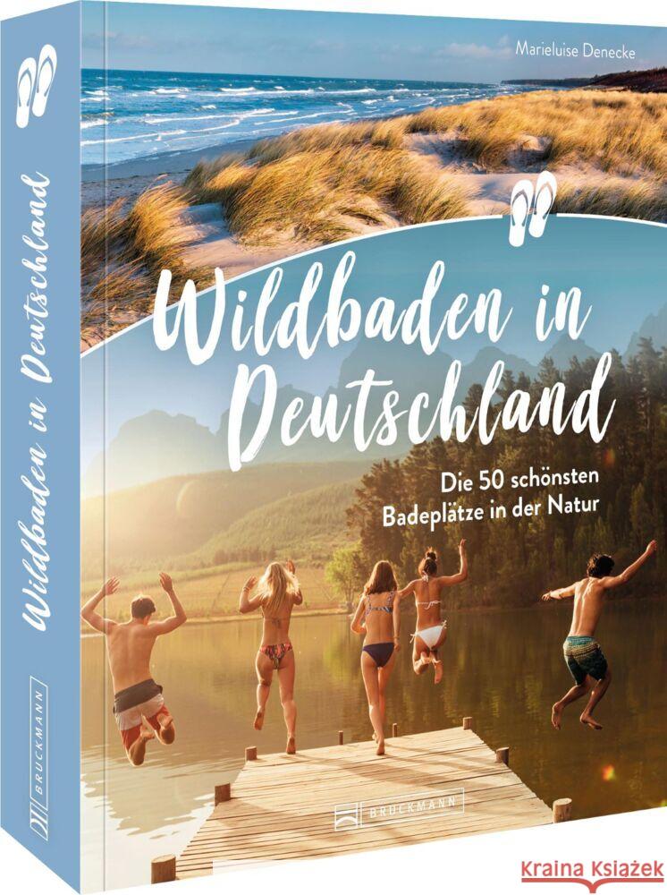 Wildbaden in Deutschland Denecke, Marieluise 9783734324178 Bruckmann - książka