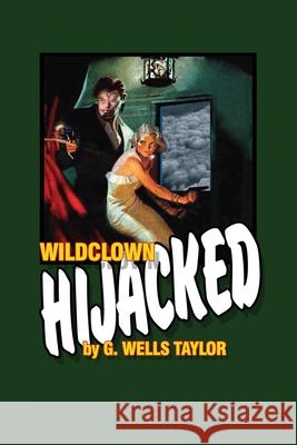 Wildclown Hijacked G Wells Taylor 9798675338092 Independently Published - książka