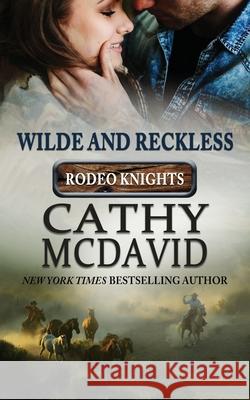 Wilde and Reckless Cathy McDavid 9781974504640 Createspace Independent Publishing Platform - książka