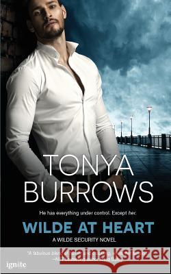 Wilde at Heart Tonya Burrows 9781943892457 Entangled Publishing - książka