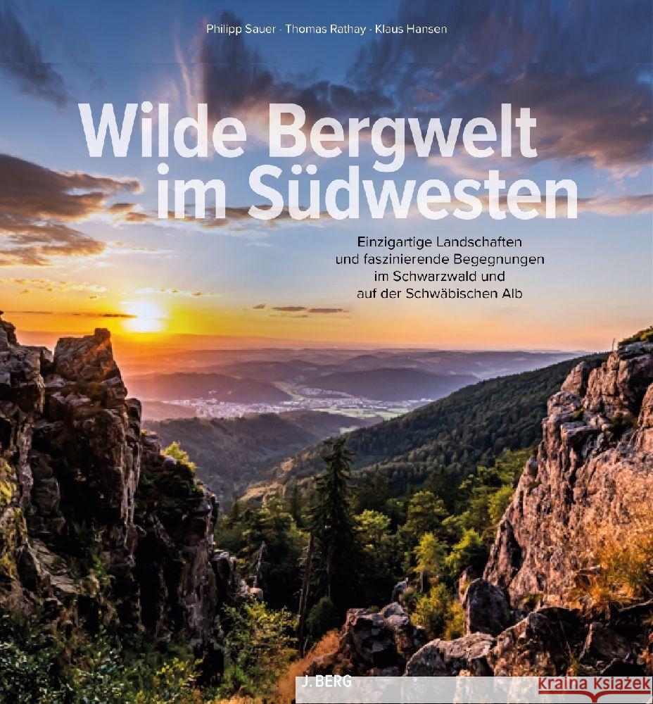 Wilde Bergwelt im Südwesten Sauer, Philipp 9783862467693 J. Berg - książka