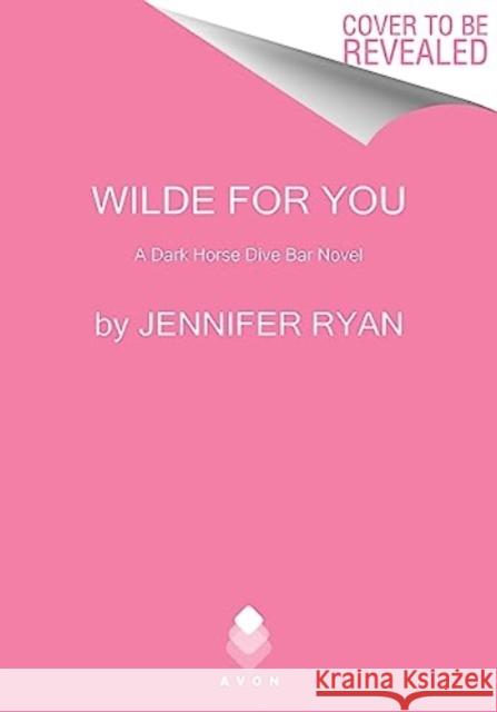 Wilde for You: A Dark Horse Dive Bar Novel Jennifer Ryan 9780063319769 HarperCollins Publishers Inc - książka