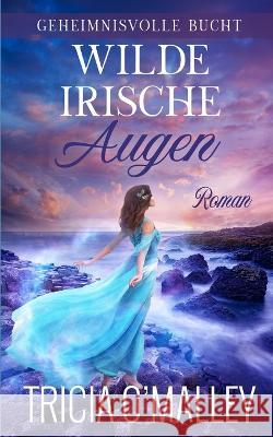 Wilde irische Augen Tricia O'Malley 9781951254384 Lovewrite Publishing - książka