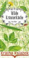 Wilde Kräuterküche Hilgers, Tanja 9783943417883 Jaja Verlag