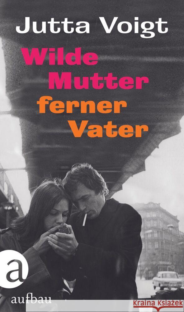 Wilde Mutter, ferner Vater Voigt, Jutta 9783351037994 Aufbau-Verlag - książka