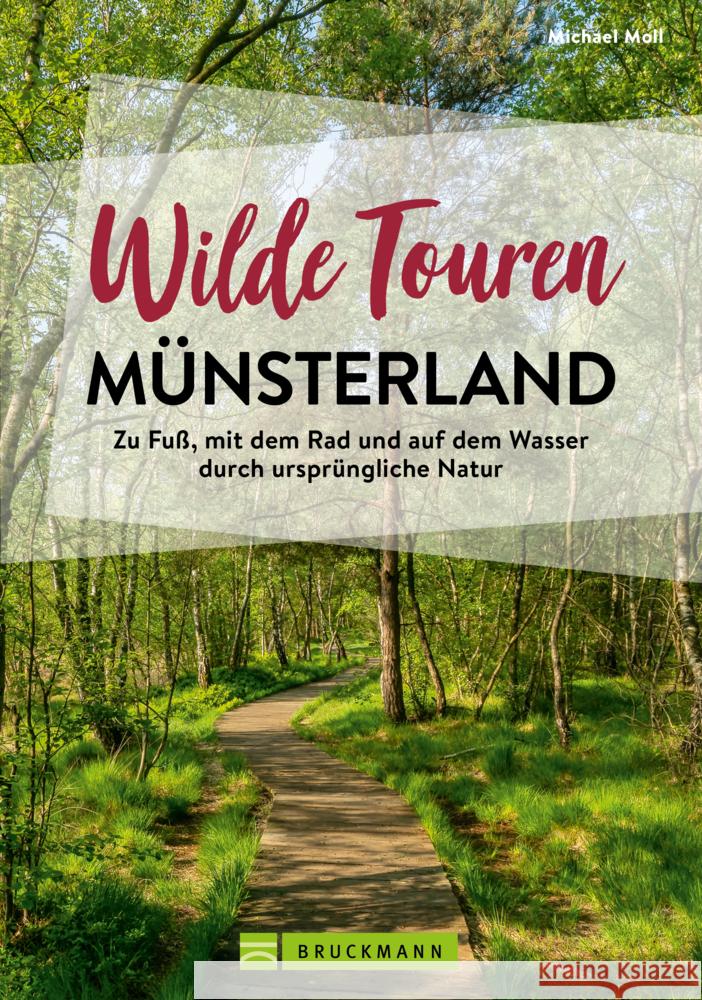 Wilde Touren Münsterland Moll, Michael 9783734325601 Bruckmann - książka