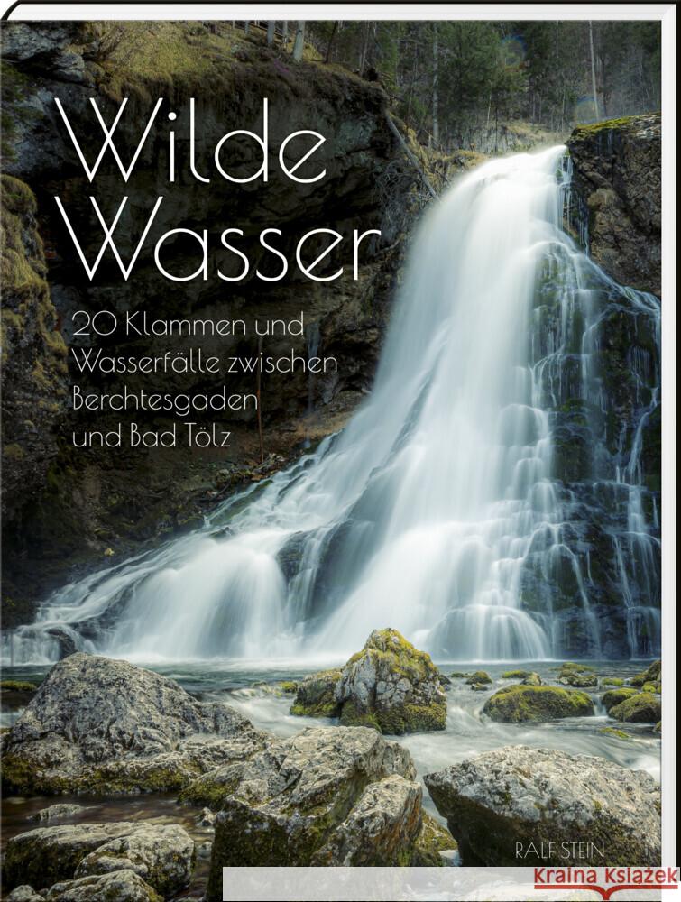 Wilde Wasser Stein, Ralf 9783892515579 Bayerland - książka