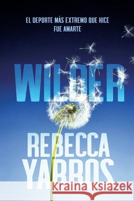 Wilder Rebecca Yarros 9786076372197 Vera Romantica - książka