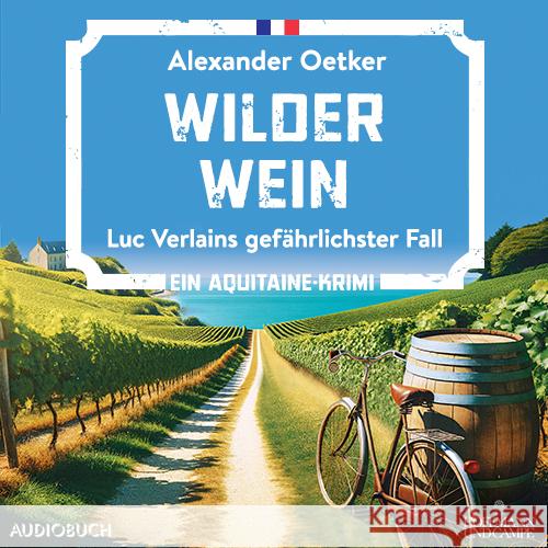Wilder Wein, 1 Audio-CD, MP3 Oetker, Alexander 9783987590559 Steinbach sprechende Bücher - książka
