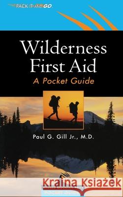 Wilderness First Aid: A Pocket Guide Paul G. Gill 9780071379625 International Marine Publishing - książka
