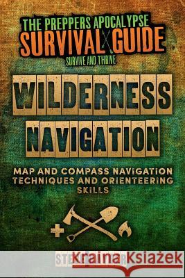 Wilderness Navigation: Map and Compass Navigation Techniques and Orienteering Skills Steve Rayder 9781515047681 Createspace Independent Publishing Platform - książka