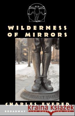 Wilderness of Mirrors Charles Evered 9780881452334 Broadway Play Publishing Inc - książka
