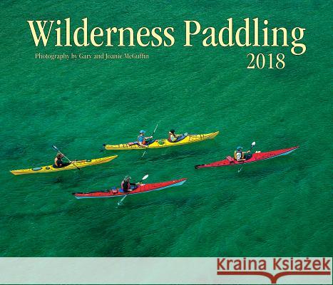 Wilderness Paddling 2018 Gary McGuffin Joanie McGuffin 9781770858893 Firefly Books - książka