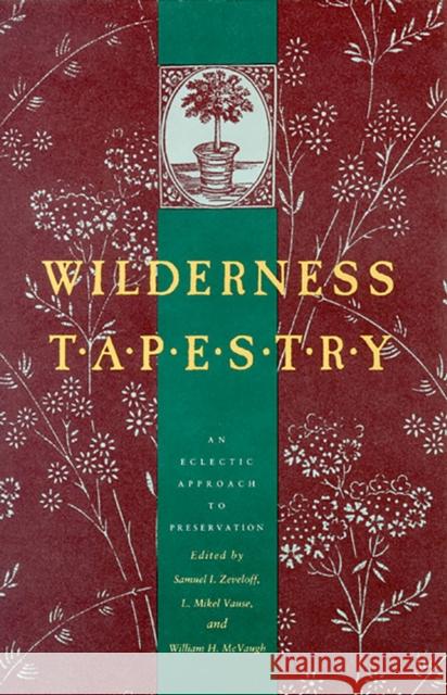 Wilderness Tapestry: An Eclectic Approach to Preservation Zeveloff, Vause 9780874172003 University of Nevada Press - książka