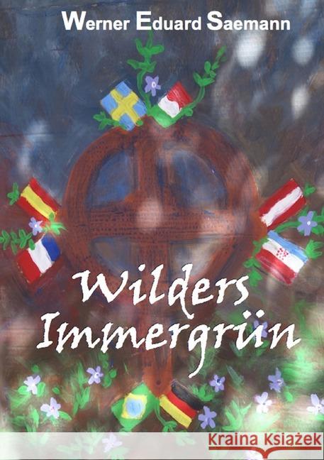 Wilder`s Immergrün : Autobiographischer Roman Saemann, Werner Eduard 9783748573012 epubli - książka