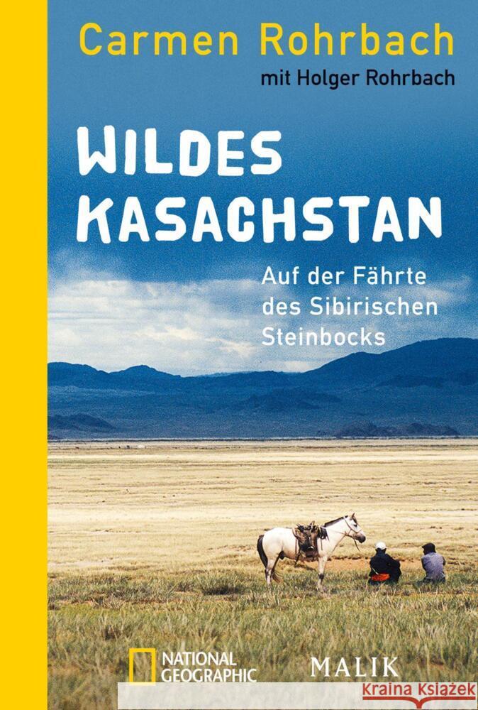 Wildes Kasachstan Rohrbach, Carmen 9783492406468 National Geographic Taschenbuch - książka