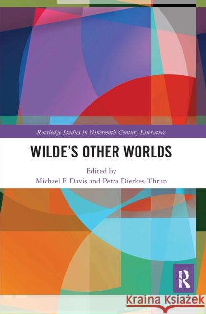 Wilde's Other Worlds Michael F. Davis Petra Dierkes-Thrun 9780367666576 Routledge - książka