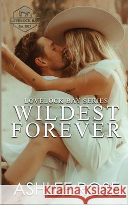 Wildest Forever Ashlee Rose 9781739315184 Kelgray Publishing Group Ltd - książka