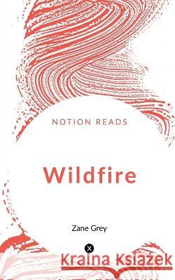 Wildfire Zane Grey 9781647602673 Notion Press - książka