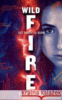 WildFire R. J. Wade 9781916069275 R J Wade - książka