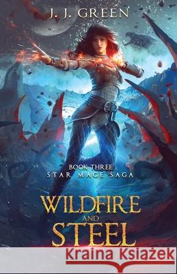 Wildfire and Steel J. J. Green 9781913476090 Infinitebook - książka