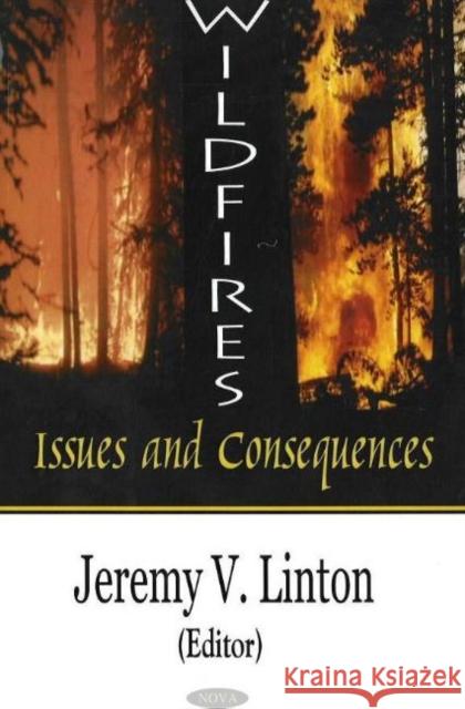 Wildfires: Issues & Consequences Serge P Shohov 9781590339930 Nova Science Publishers Inc - książka