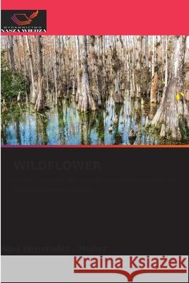 WILDFLOWER Hernandez - Muñoz, Abel 9786202464703 Wydawnictwo Nasza Wiedza - książka
