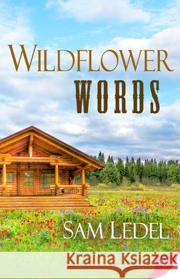 Wildflower Words Sam Ledel 9781636790558 Bold Strokes Books - książka