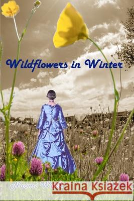 Wildflowers in Winter Naomi Wark 9781734432916 Dragonfly Press - książka