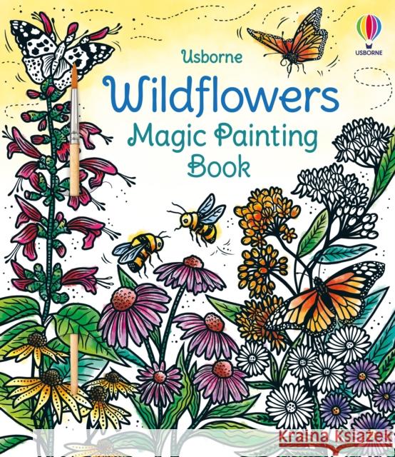Wildflowers Magic Painting Book Micaela Tapsell 9781803701219 Usborne Publishing Ltd - książka